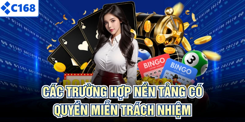 Các trường hợp nền tảng có quyền miễn trách nhiệm
