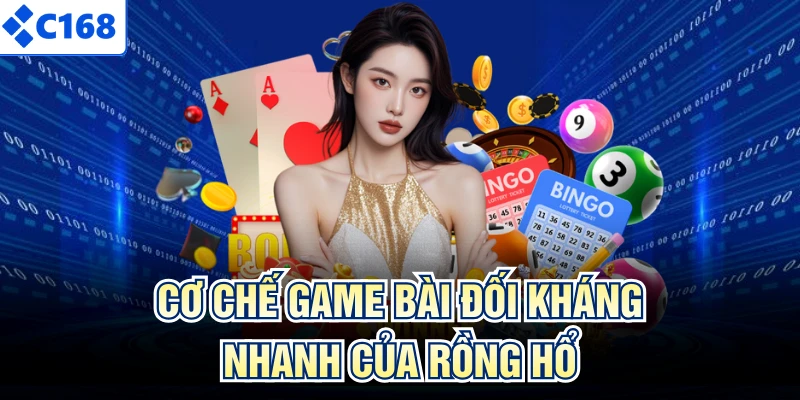 Cơ chế game bài đối kháng nhanh của rồng hổ